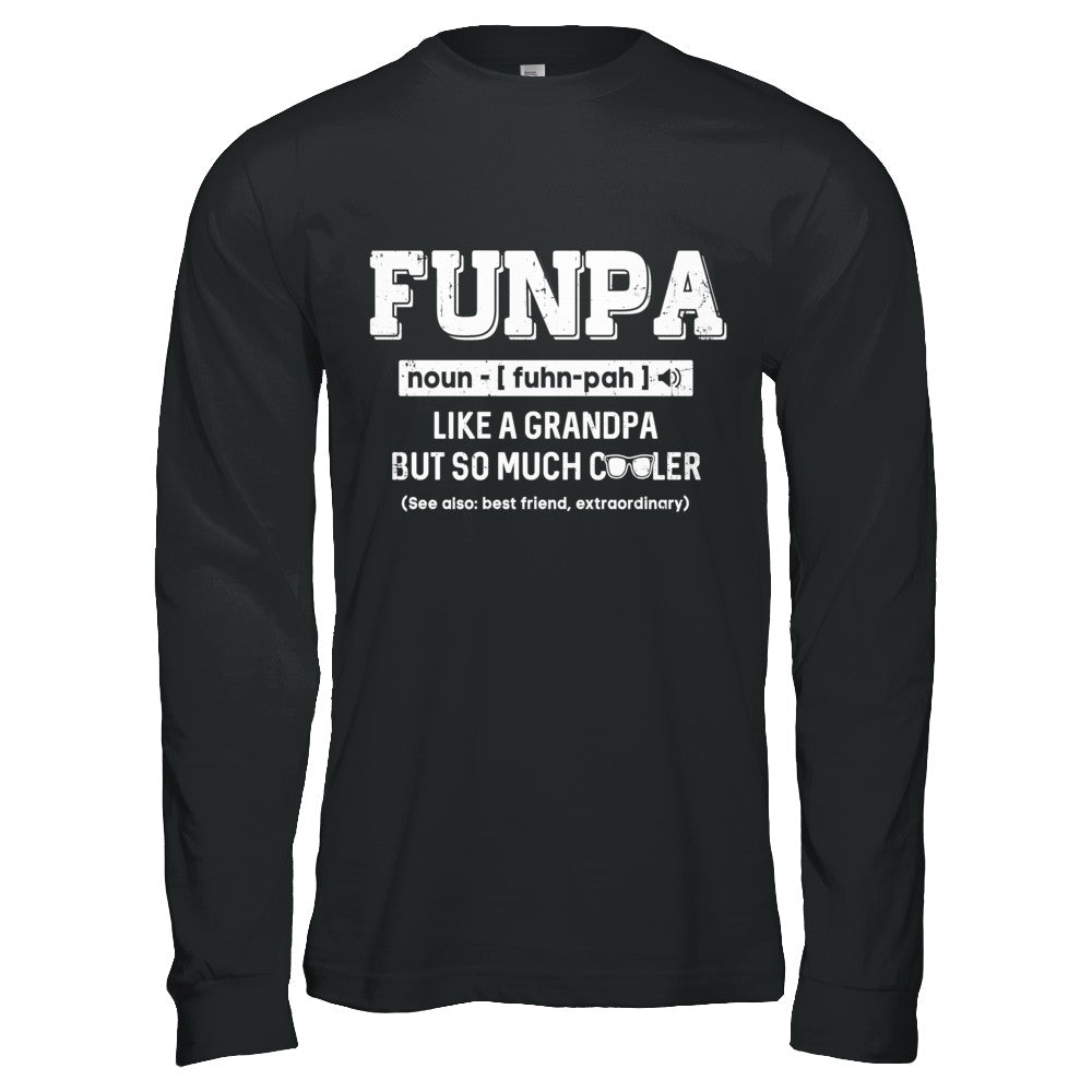 Funpa Like A Grandpa Only Cooler Fathers Day Gift T-Shirt & Hoodie | Teecentury.com