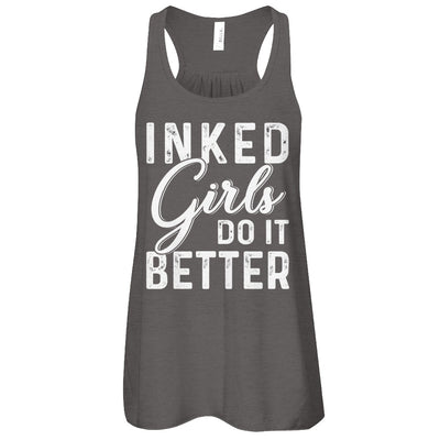 Inked Girls Do It Better Tattoos Tattooed T-Shirt & Tank Top | Teecentury.com