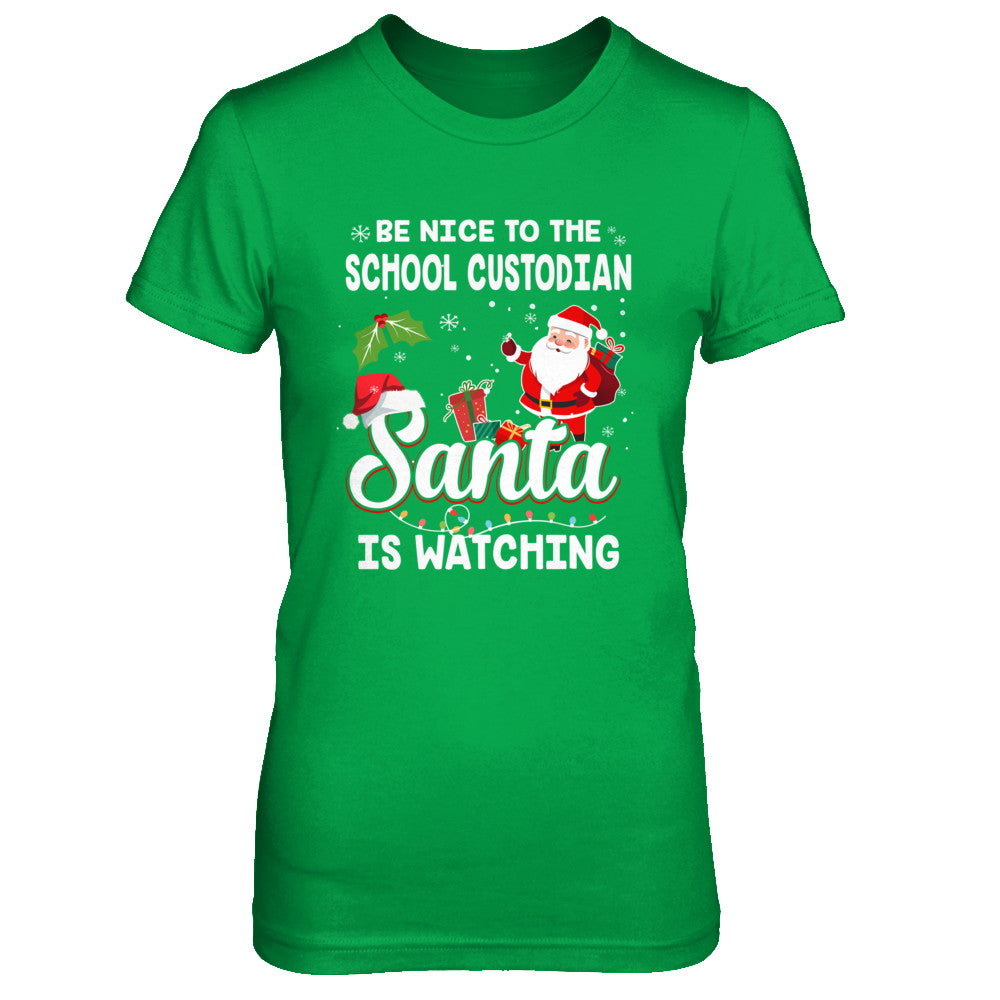 Be Nice To The School Custodian Santa Watching Christmas T-Shirt Be Nice To The School Custodian Santa Watching Christmas T-Shirt