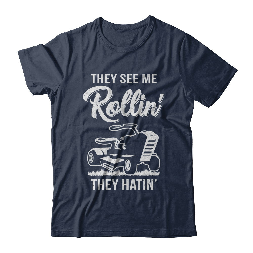 They See Me Rollin They Hatin Funny Lawn Mower T-Shirt & Hoodie | Teecentury.com