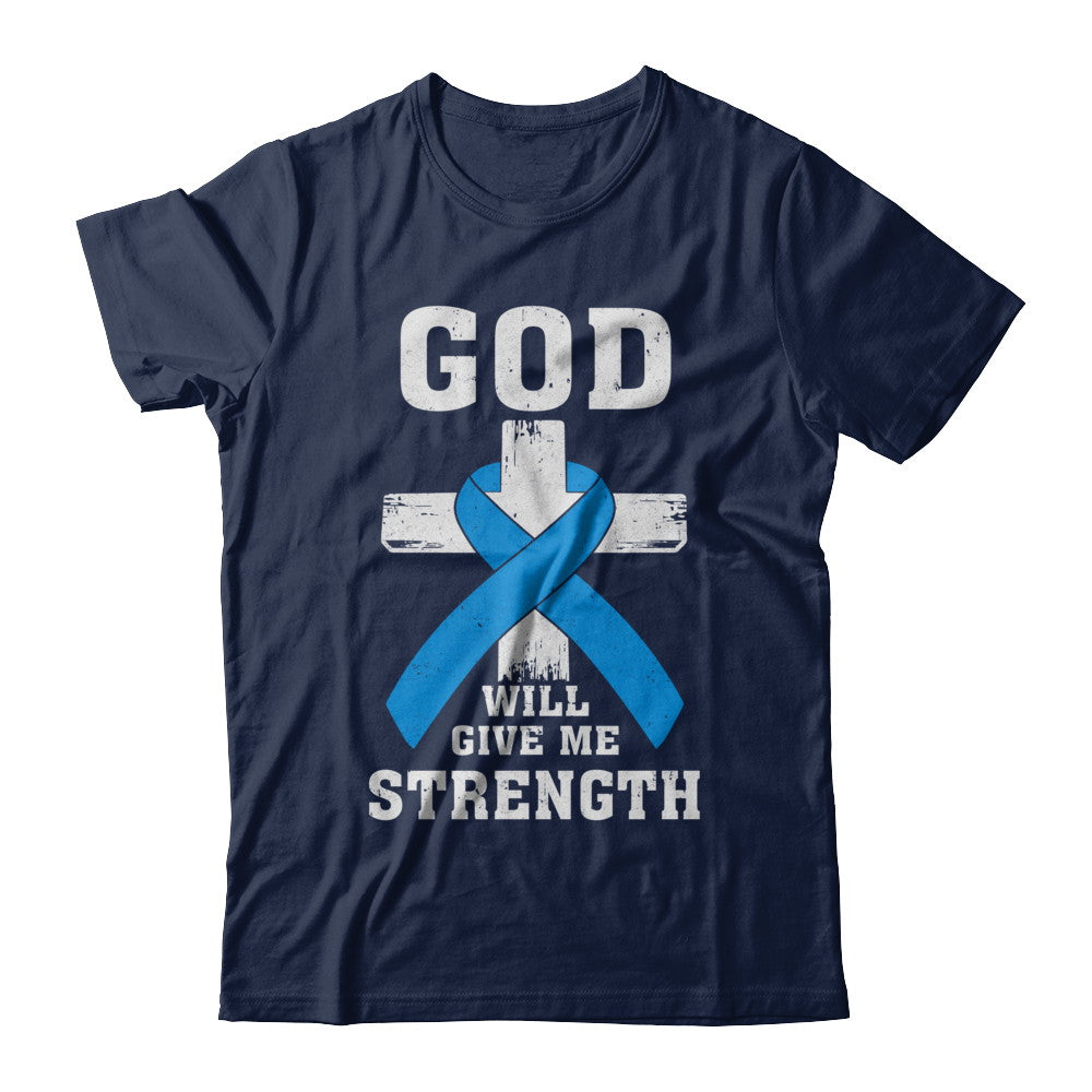 God Will Give Me Strength Blue Cancer Ribbon Gift T-Shirt & Hoodie | Teecentury.com