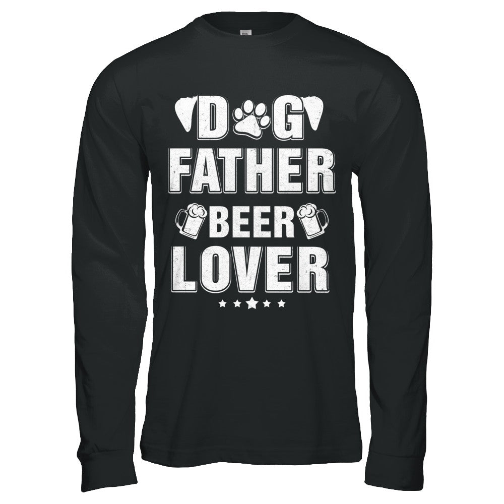 Dog Father Beer Lover Best Dog Dad Fathers Day T-Shirt & Hoodie | Teecentury.com