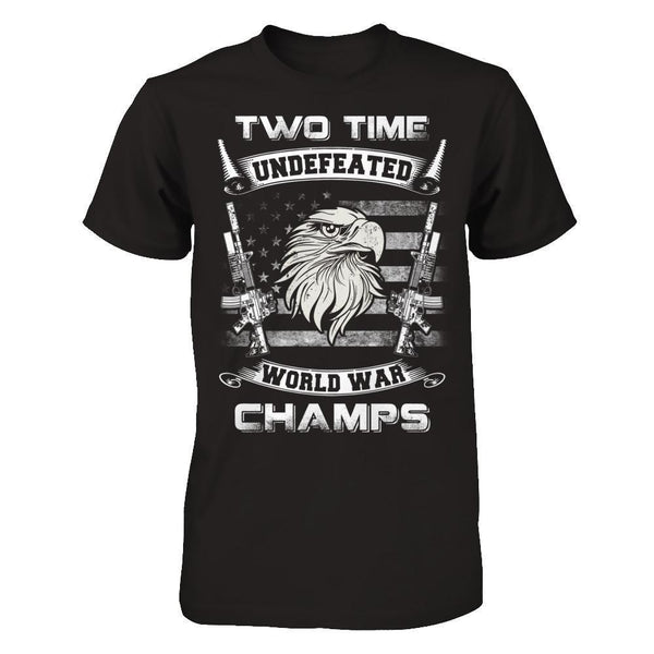 Ww1 Ww2 Champions 2 Time Undefeated World War Champs Shirt