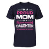 I'm A Proud Mom Of A Freaking Awesome Daughter T-Shirt & Hoodie | Teecentury.com