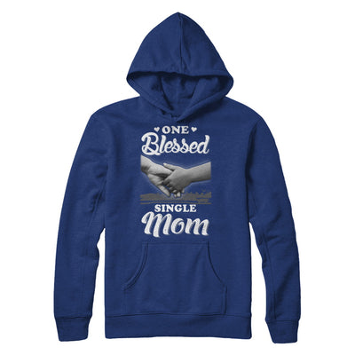 One Blessed Single Mom Mothers Day T-Shirt & Hoodie | Teecentury.com