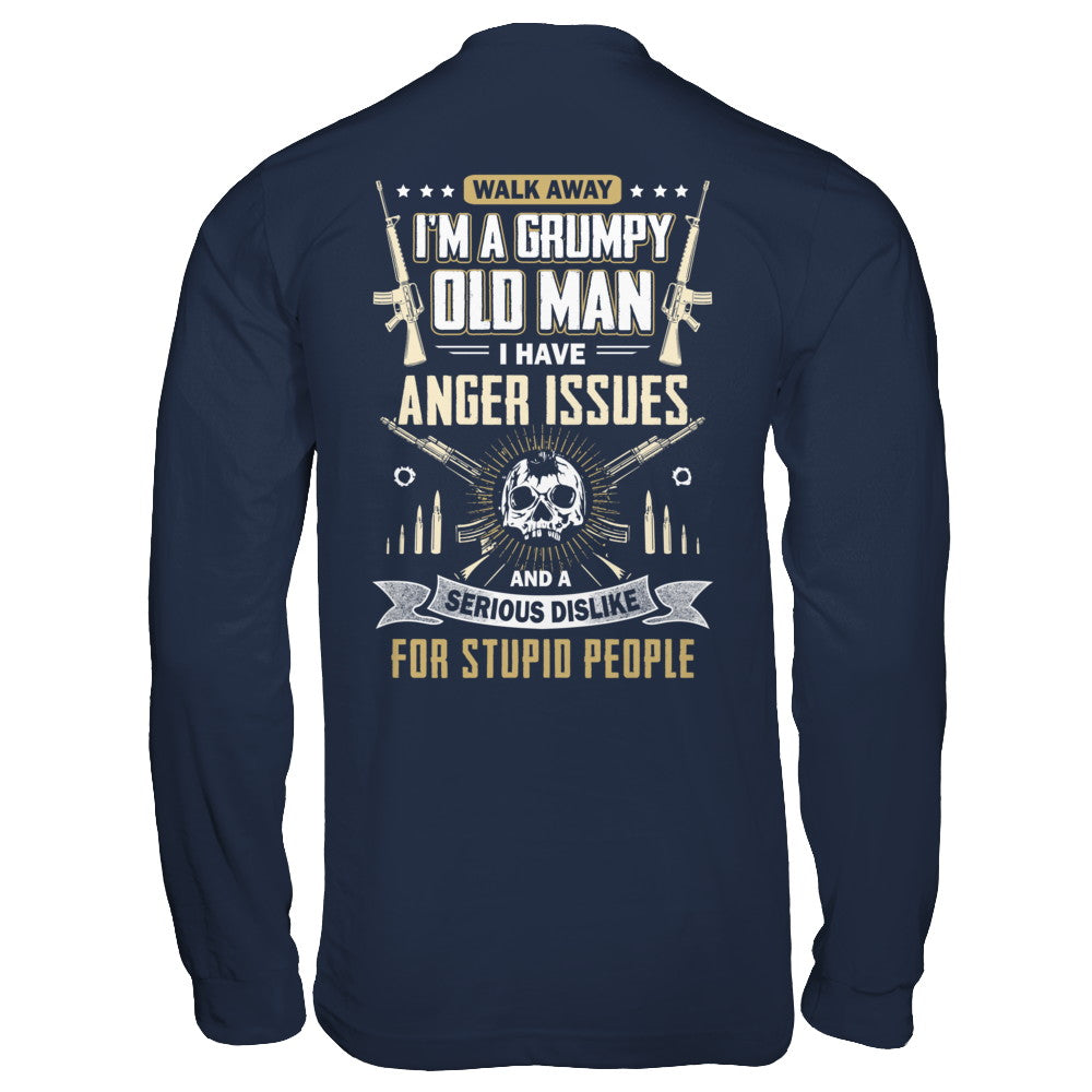 Walk Away I Am Grumpy Old Man T-Shirt Walk Away I Am Grumpy Old Man T-Shirt