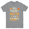 Will Trade Brother For Candy Funny Sister Halloween Youth Youth Shirt | Teecentury.com