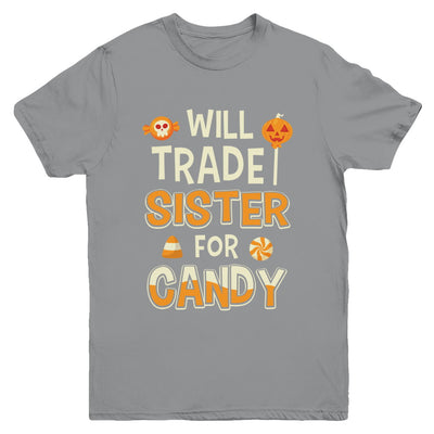 Will Trade Brother For Candy Funny Sister Halloween Youth Youth Shirt | Teecentury.com