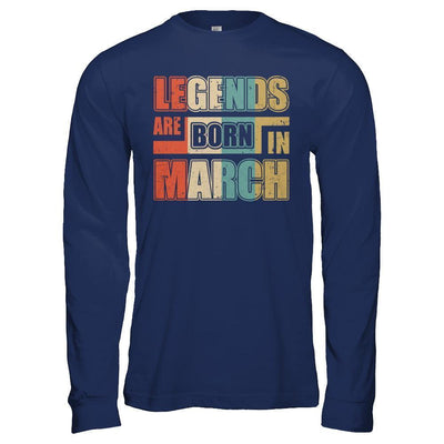 Classic Vintage Legends Are Born In March Birthday T-Shirt & Hoodie | Teecentury.com