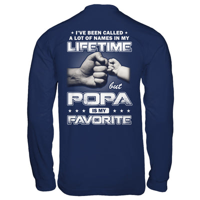 I've Been Called A Lot Of Names But Popa Is My Favorite T-Shirt & Hoodie | Teecentury.com