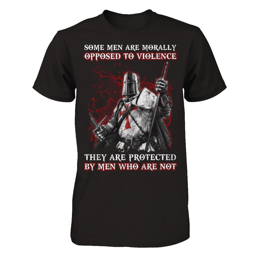 Knight Templar Men Opposed To Violence They Are Protected By Men Who Are Not T-Shirt & Hoodie | Teecentury.com