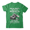 Pap-Pap One Who Breaks All The Rules And Loves Every Second Of It T-Shirt & Hoodie | Teecentury.com