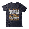 My Favourite Oldest Smart Beautiful Daughter Gave Me This T-Shirt & Hoodie | Teecentury.com