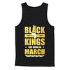 Black Kings Are Born In March Birthday T-Shirt & Hoodie | Teecentury.com