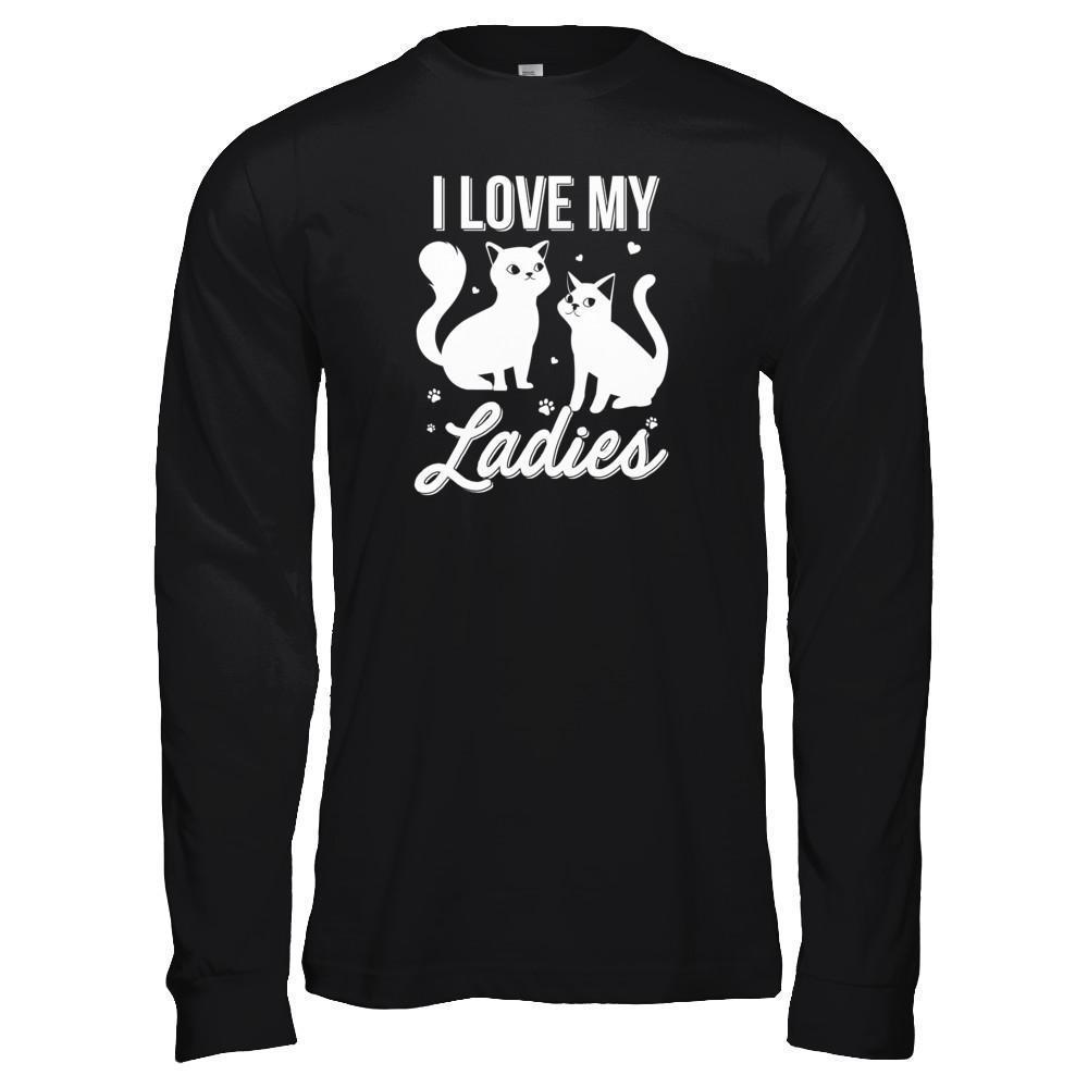 I Love My Ladies Funny Cats Lover T-Shirt & Tank Top | Teecentury.com