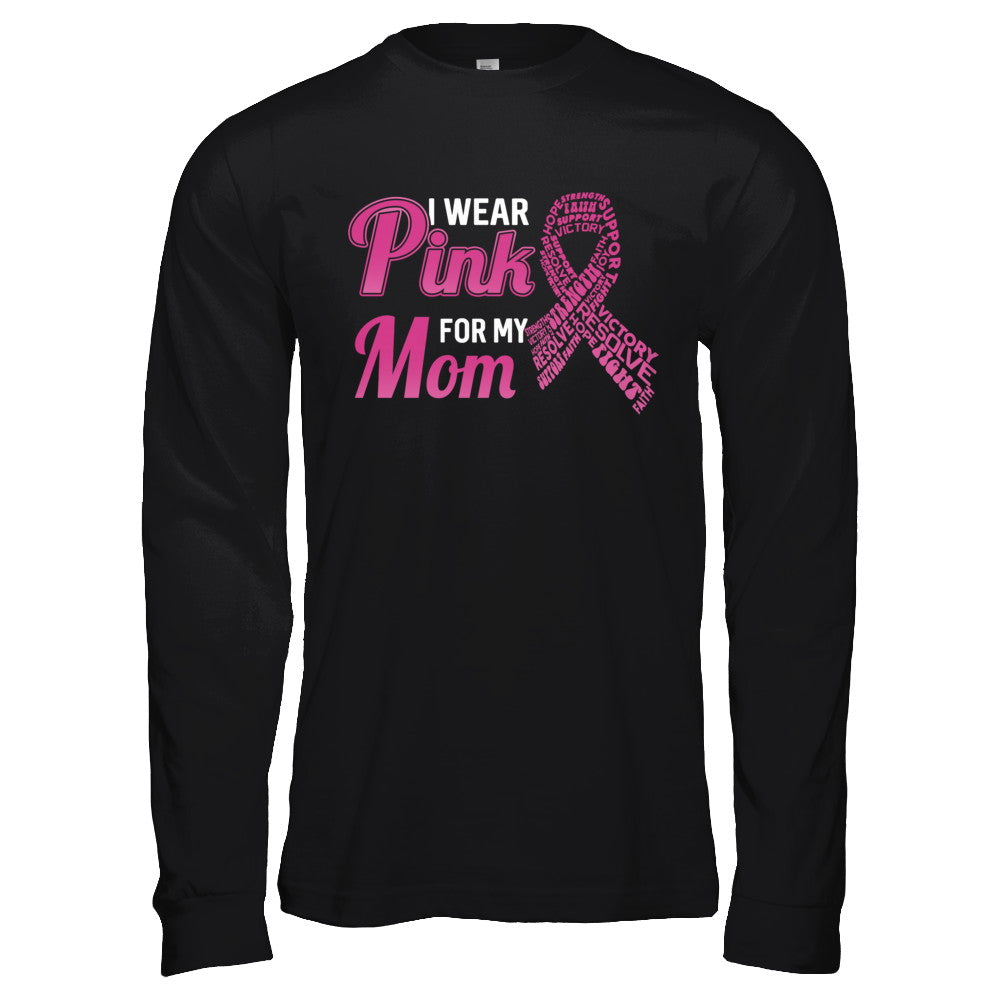 I Wear Pink For My Mom Breast Cancer Awareness T-Shirt & Hoodie | Teecentury.com