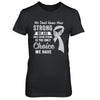 Being Strong Choice Parkinson's Disease Brain Cancer T-Shirt & Hoodie | Teecentury.com