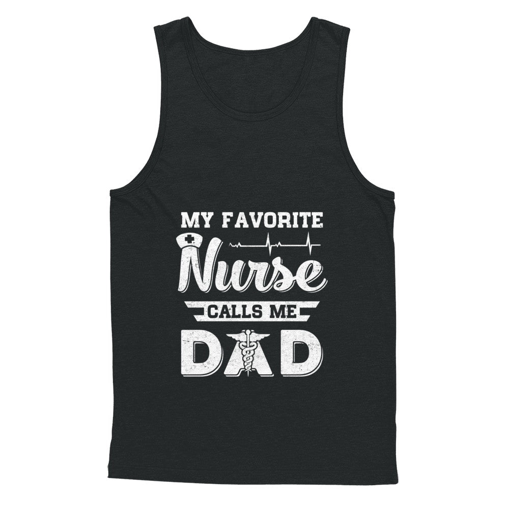 My Favorite Nurse Calls Me Dad Fathers Day Gift T-Shirt & Hoodie | Teecentury.com