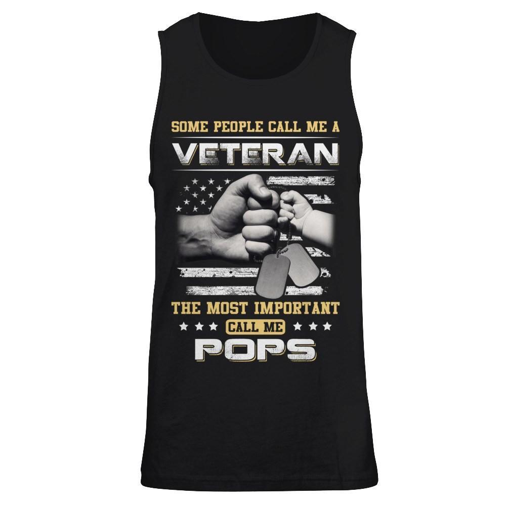 Some People Call Me Veteran The Most Important Call Me Pops T-Shirt & Hoodie | Teecentury.com