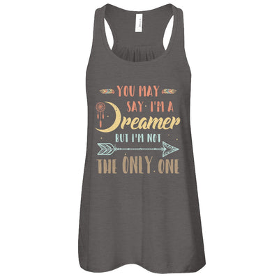 You May Say I'm A Dreamer But I'm Not The Only One T-Shirt & Tank Top | Teecentury.com