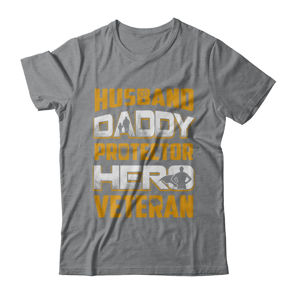 Husband Daddy Protector Hero Veteran T-Shirt & Hoodie | Teecentury.com