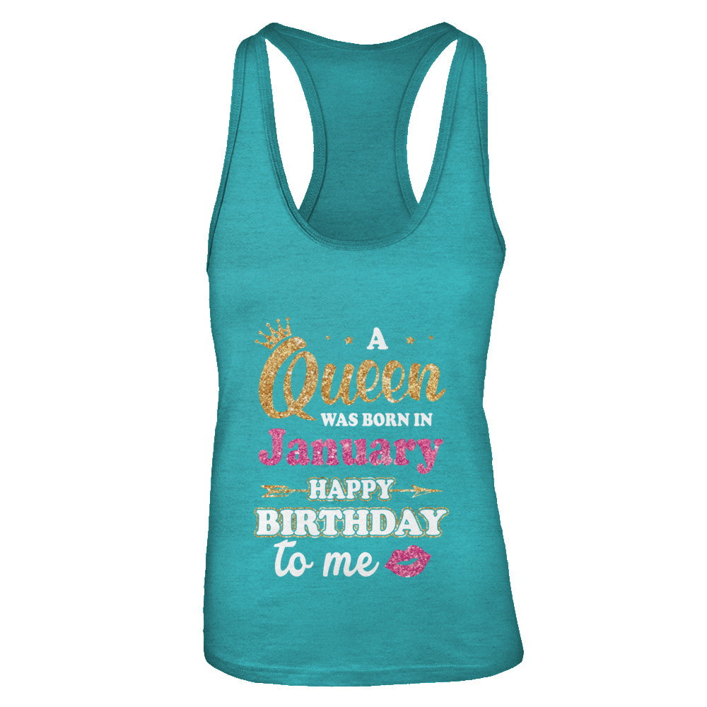 A Queen Was Born In January Happy Birthday Gift T-Shirt & Tank Top | Teecentury.com