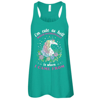I'm Cute As Hell Which Incidentally Is Where I Came From T-Shirt & Tank Top | Teecentury.com