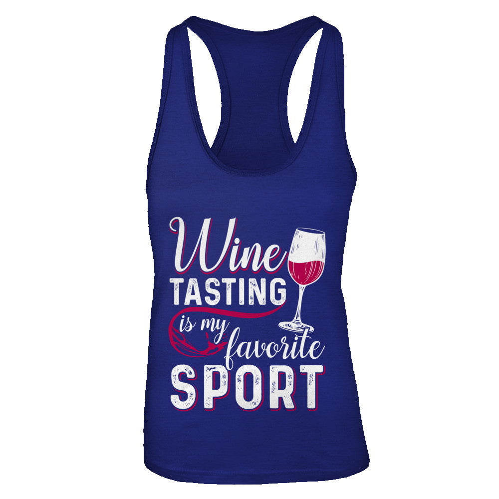 Wine Tasting Is My Favorite Sport T-Shirt & Tank Top | Teecentury.com