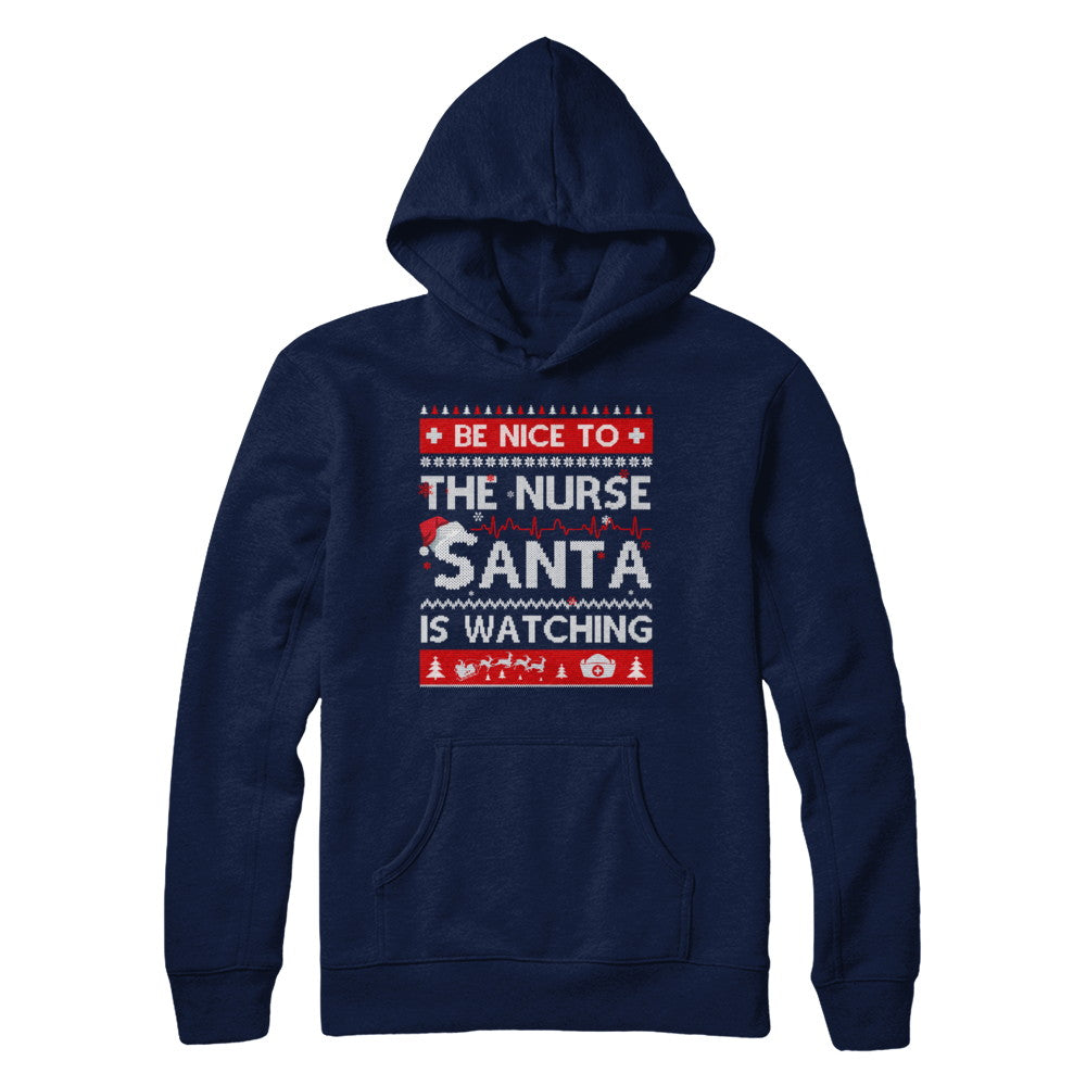 Be Nice To The Nurse Santa Is Watching Ugly Sweater T-Shirt & Sweatshirt | Teecentury.com