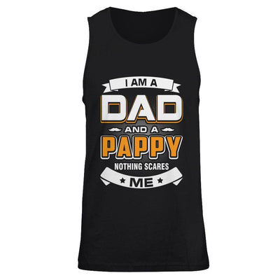 I Am A Dad And A Pappy Nothing Scares Me T-Shirt & Hoodie | Teecentury.com