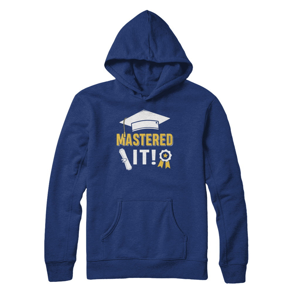 Masters Degree Mastered It Graduation Graduate Gift T-Shirt & Hoodie | Teecentury.com