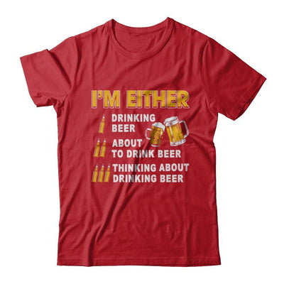 I'm Either Drinking Beer T-Shirt & Hoodie | Teecentury.com