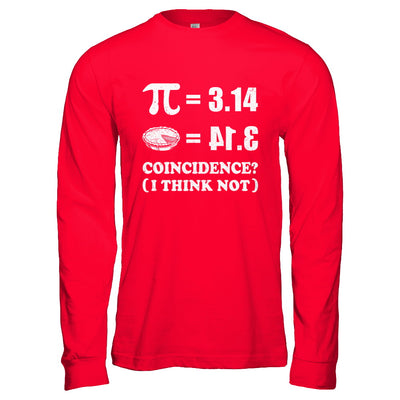 Coincidence Pi Day 2022 Funny Pie Style Math T-Shirt & Hoodie | Teecentury.com