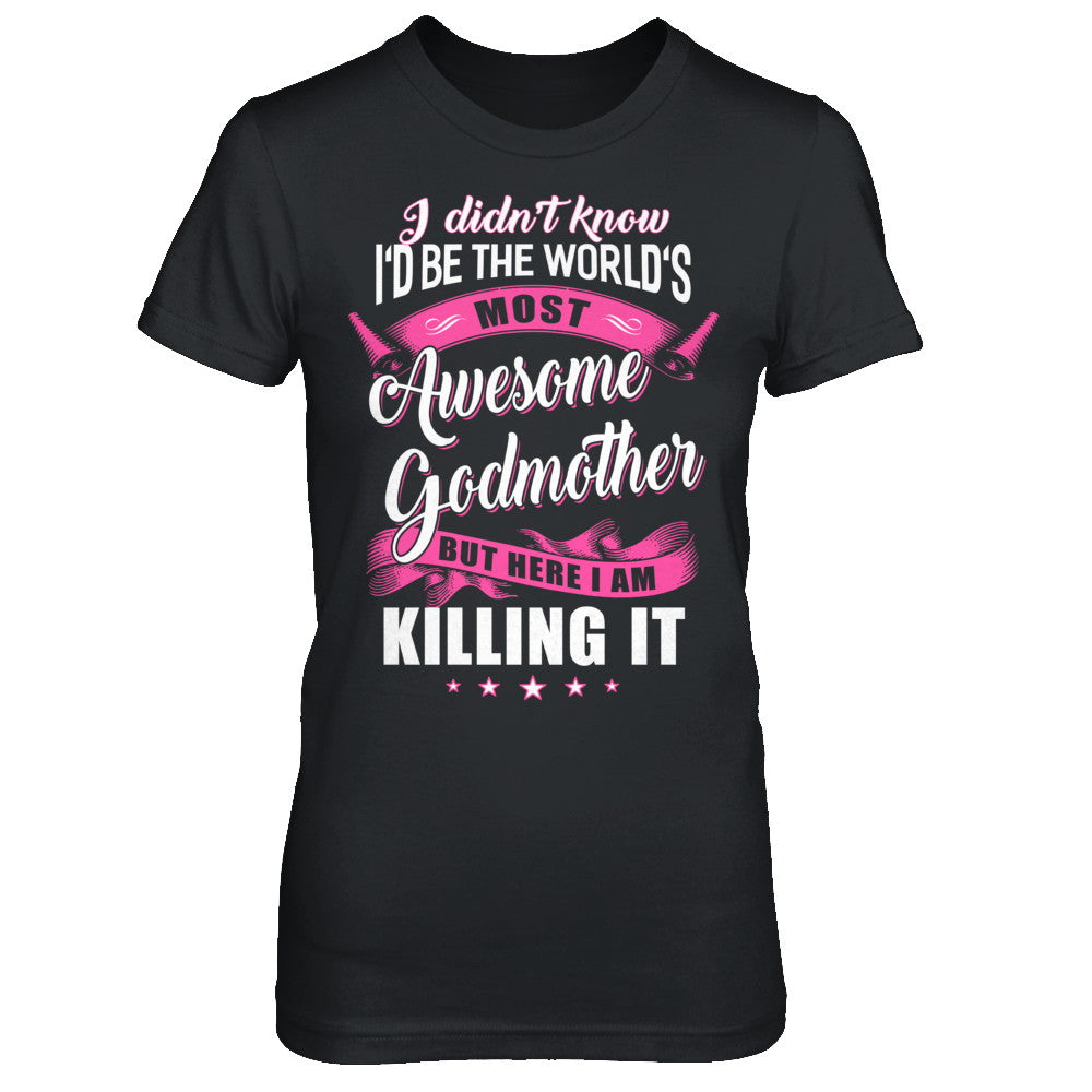 World's Most Awesome Godmother Mothers Day Gift T-Shirt & Hoodie | Teecentury.com