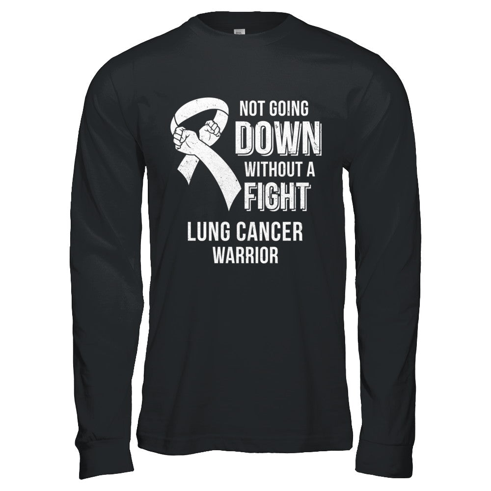 Not Going Down Without A Fight Lung Cancer Awareness Warrior T-Shirt & Hoodie | Teecentury.com