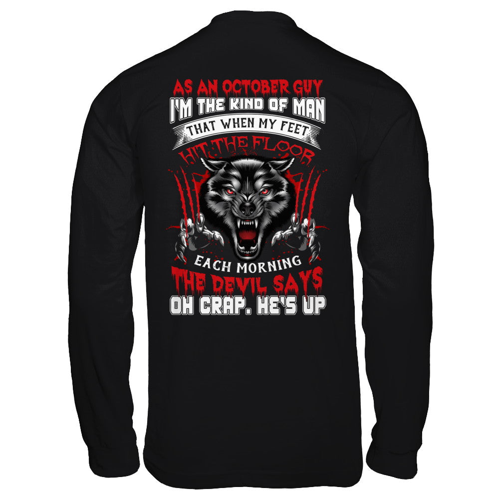 As An October Guy I Am The Kind Of Man T-Shirt & Hoodie | Teecentury.com