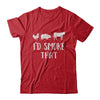 I'd Smoke That Fun BBQ Barbecue Smoker Chef T-Shirt & Hoodie | Teecentury.com