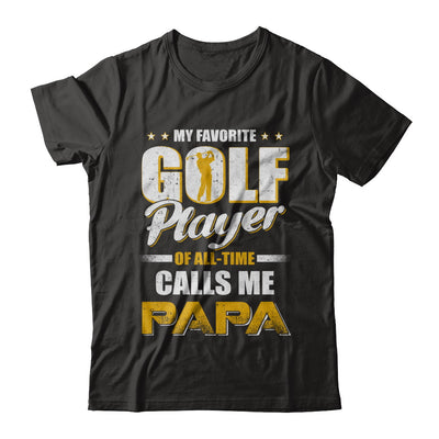 My Favorite Golf Player Calls Me Papa Golf T-Shirt & Hoodie | Teecentury.com