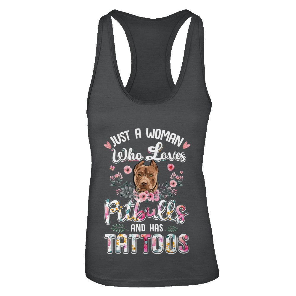 Just A Woman Who Loves Pitbulls And Has Tattoos T-Shirt & Tank Top | Teecentury.com
