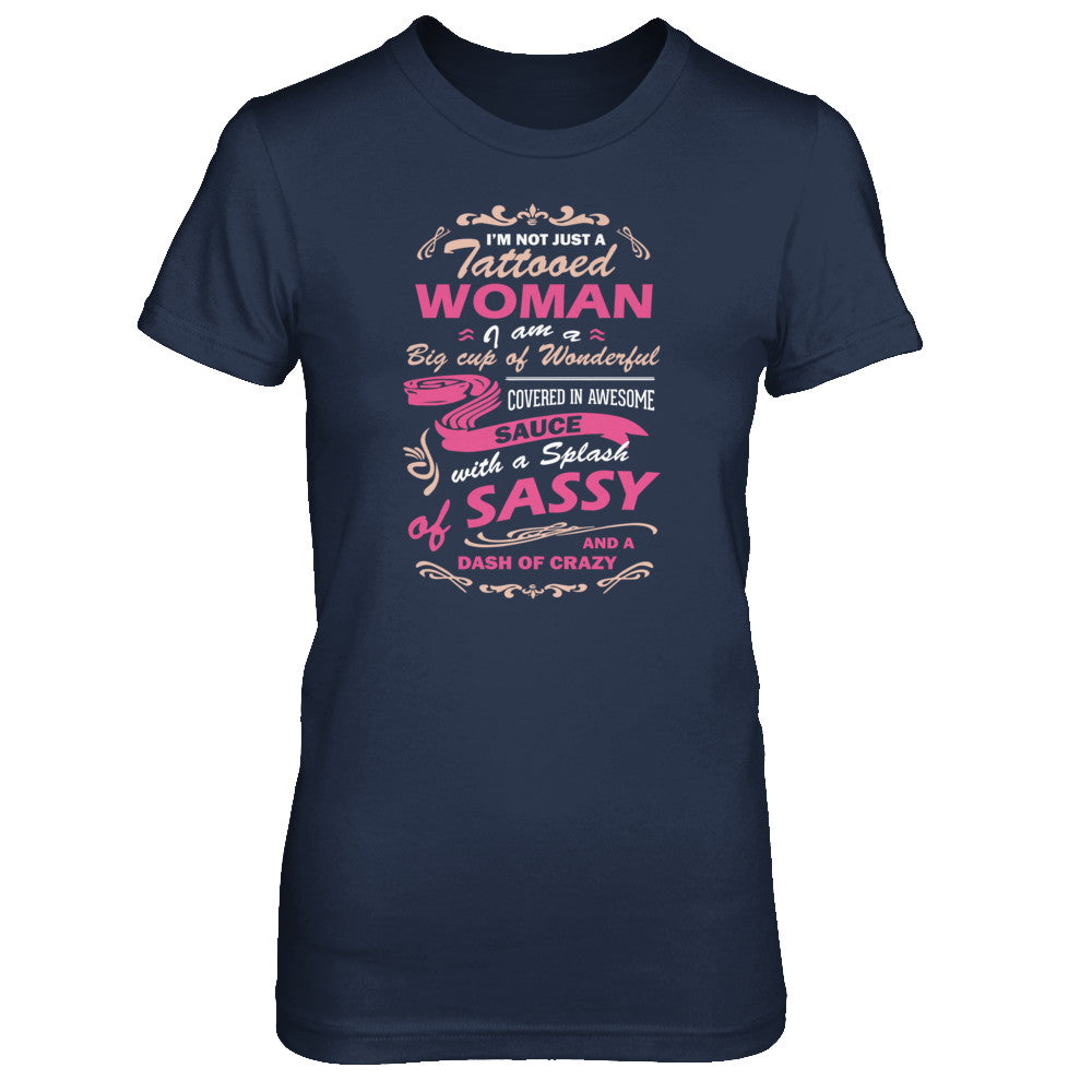 I'm Not Just A Tattooed Woman I'm A Big Cup Of Wonderful T-Shirt & Tank Top | Teecentury.com