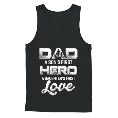 Dad A Sons First Hero A Daughters First Love Fathers Day Gift T-Shirt & Hoodie | Teecentury.com