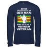 Never Underestimate An Old Man Vietnam Veteran T-Shirt & Hoodie | Teecentury.com