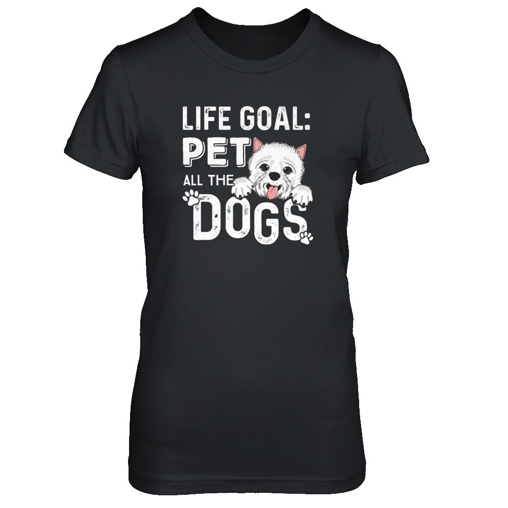 Life Goal Pet All The Dogs T-Shirt & Tank Top | Teecentury.com
