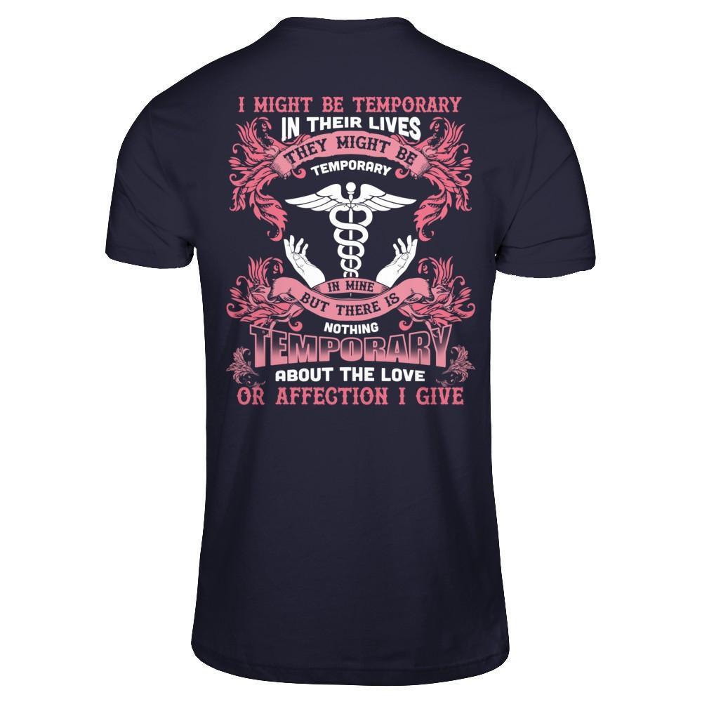 I Might Be Temporary In Their Lives They Might Be Temporary T-Shirt & Hoodie | Teecentury.com