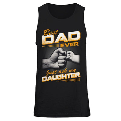 Best Dad Ever Just Ask My Daughter T-Shirt & Hoodie | Teecentury.com