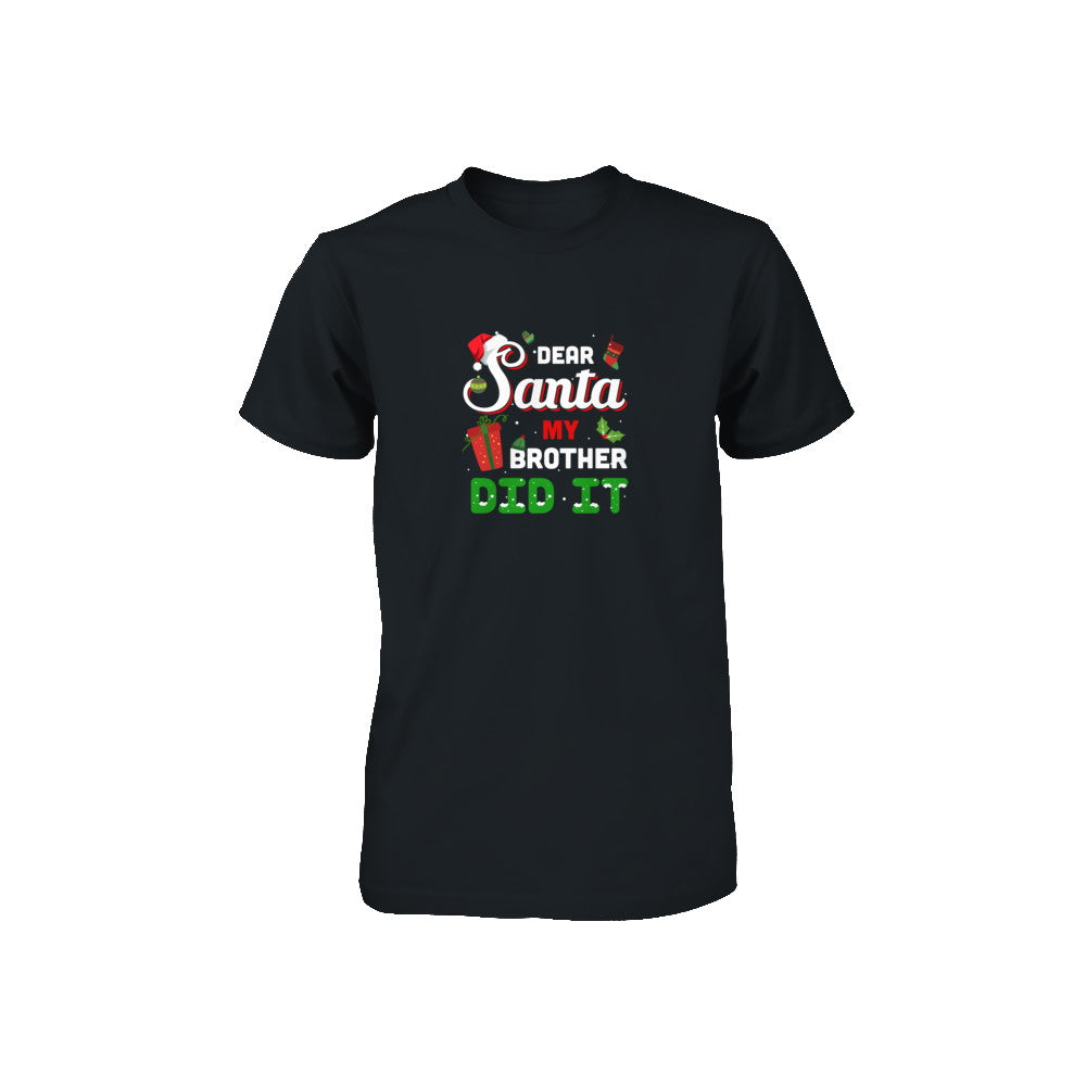 Dear Santa My Brother Did It Christmas Youth Shirt | Teecentury.com