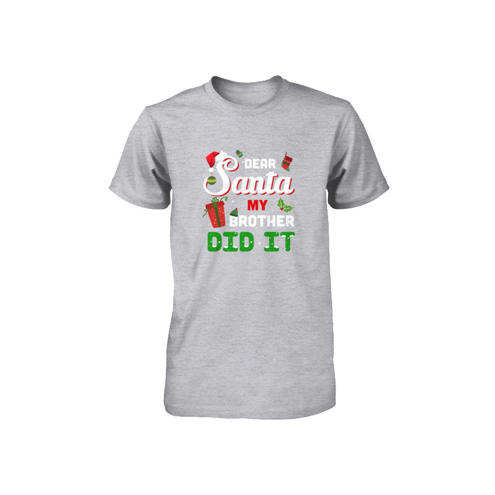 Dear Santa My Brother Did It Christmas Youth Shirt | Teecentury.com