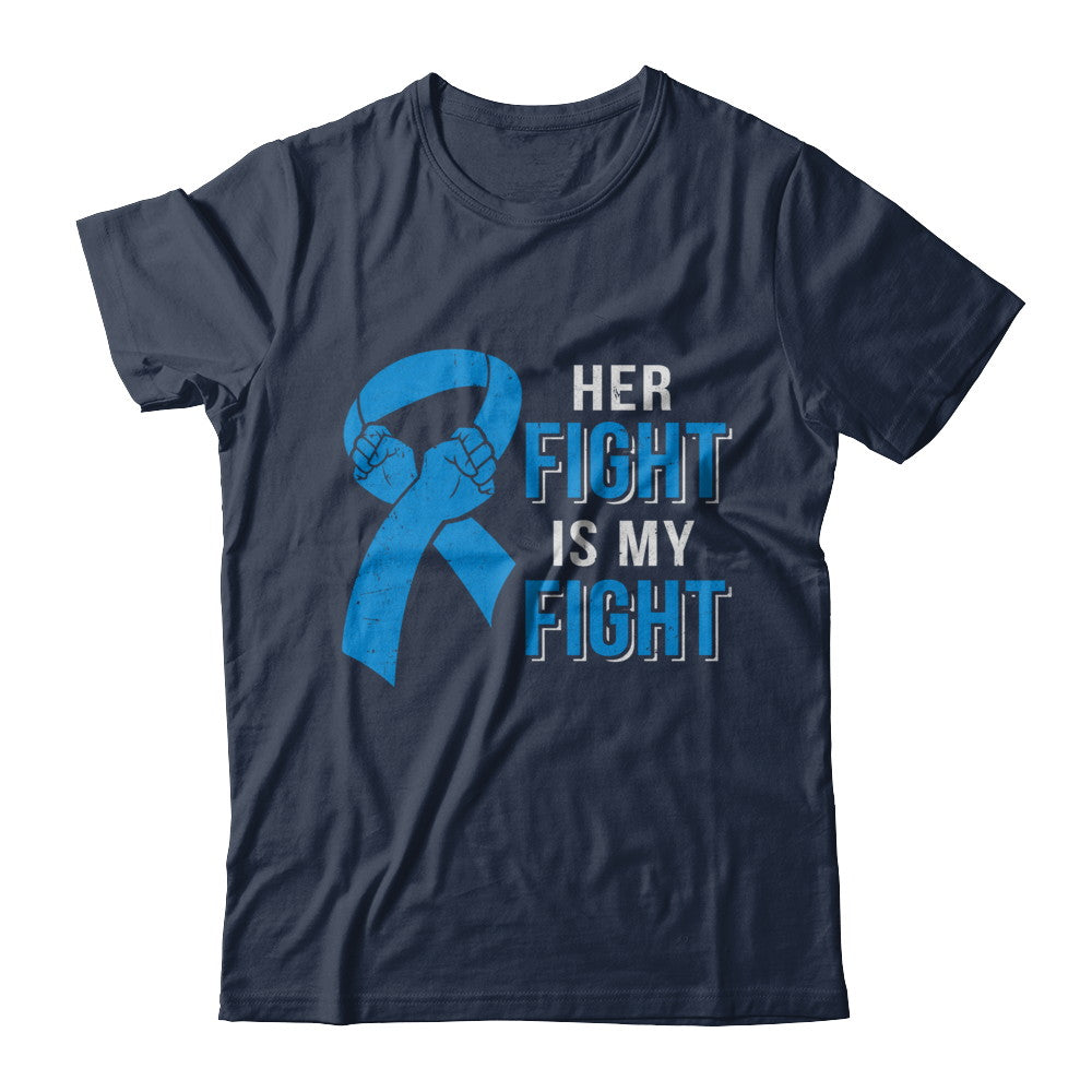 Her Fight Is My Fight Colon Cancer Blue Ribbon Awareness T-Shirt & Hoodie | Teecentury.com