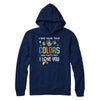 I See Your True Colors That's Why I Love You Autism T-Shirt & Hoodie | Teecentury.com