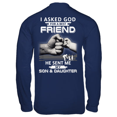 I Asked God For A Best Friend He Sent Me My Son And Daughter T-Shirt & Hoodie | Teecentury.com